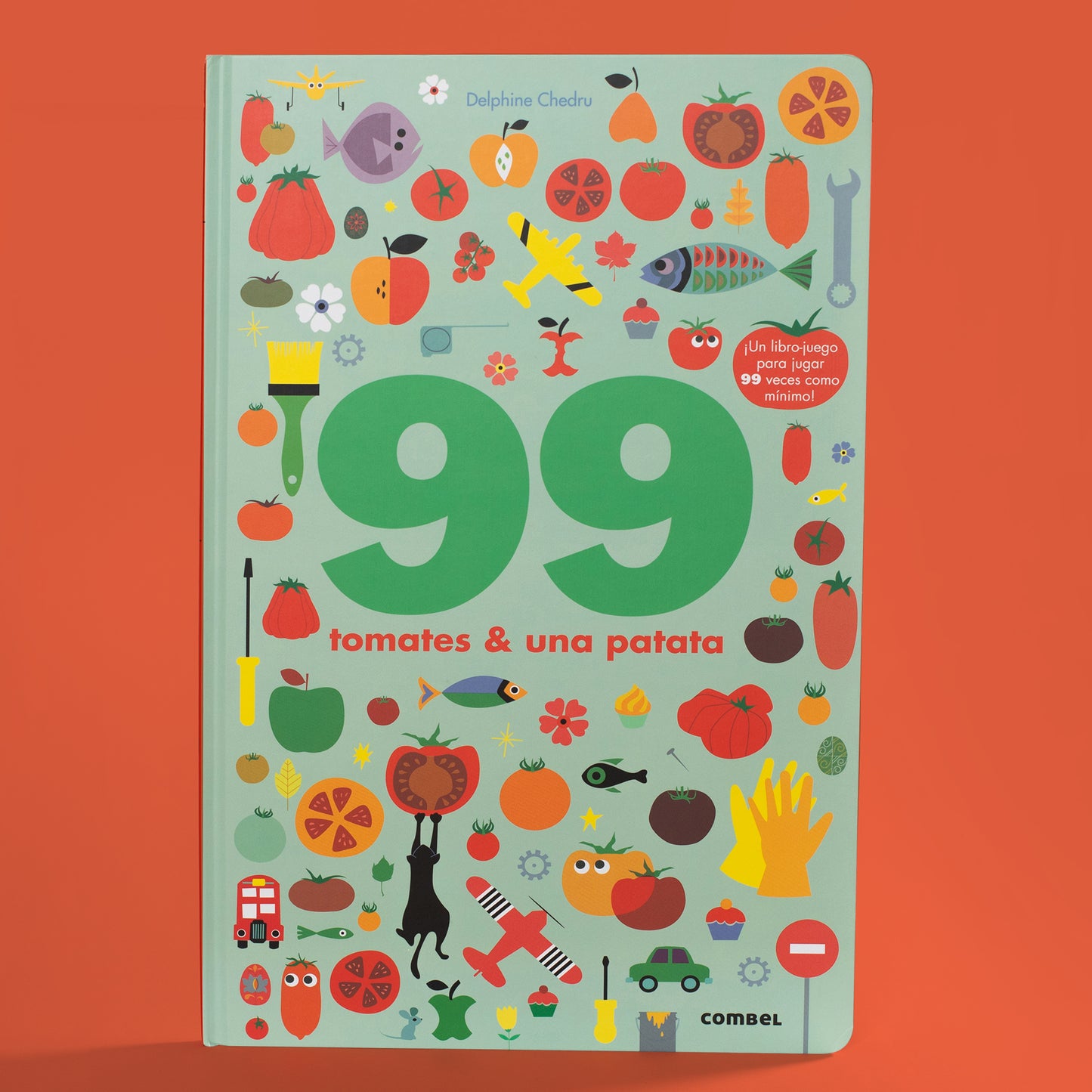 99 tomates & una patata . Delphine Chedru