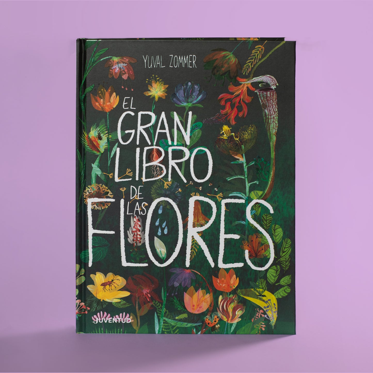 El gran libro de las flores . Yubal Zommer