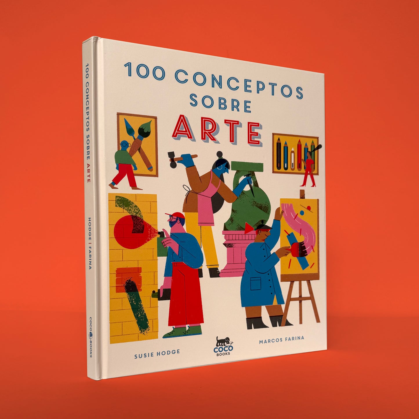 100 Conceptos sobre arte . Susie Hodge y Marcos Farina
