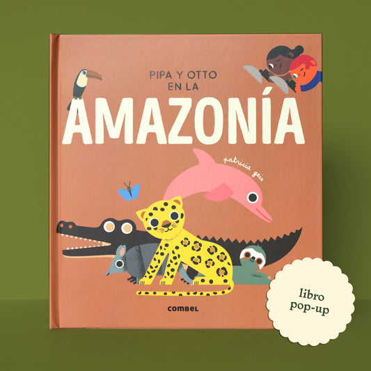 Pipa y Otto en la Amazonía . Patricia Geis
