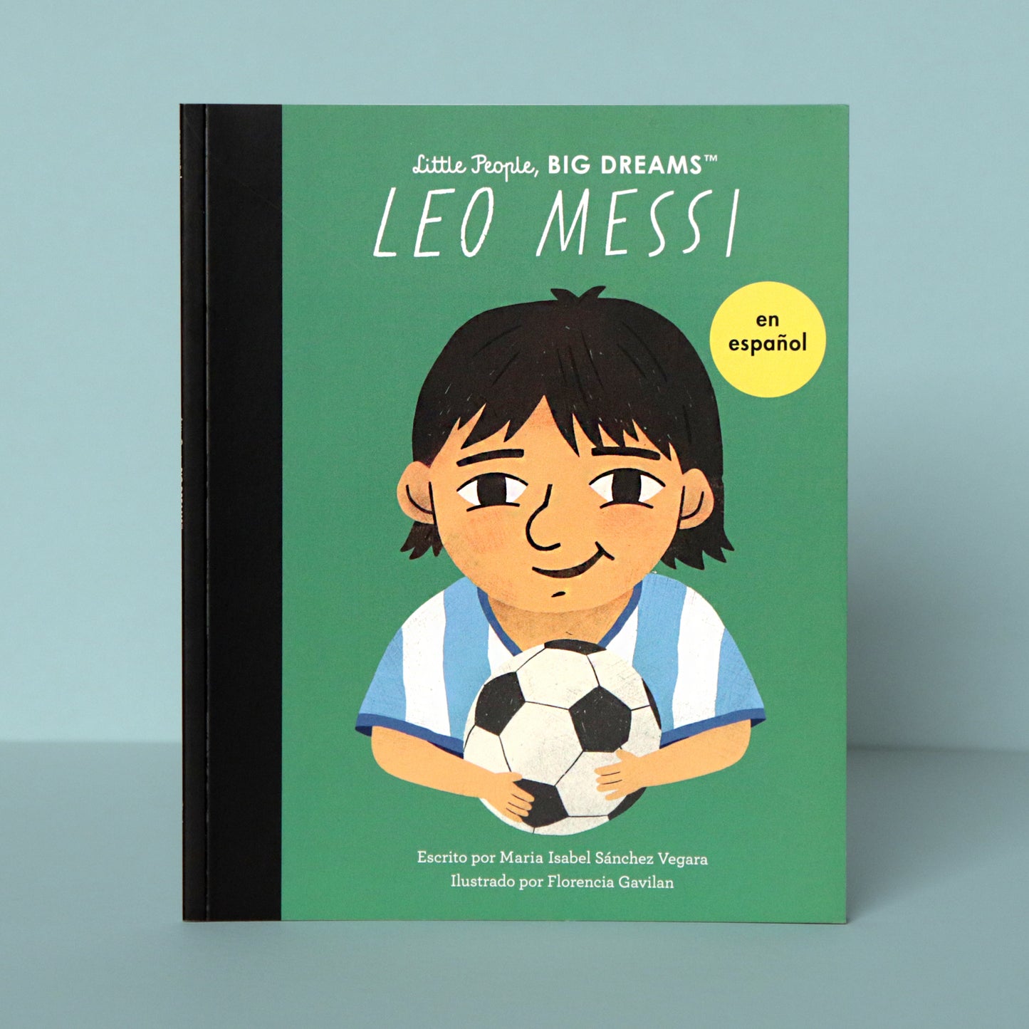 Leo Messi Little People Big Dreams . María Isabel Sánchez Vegara y Florencia Gavilán