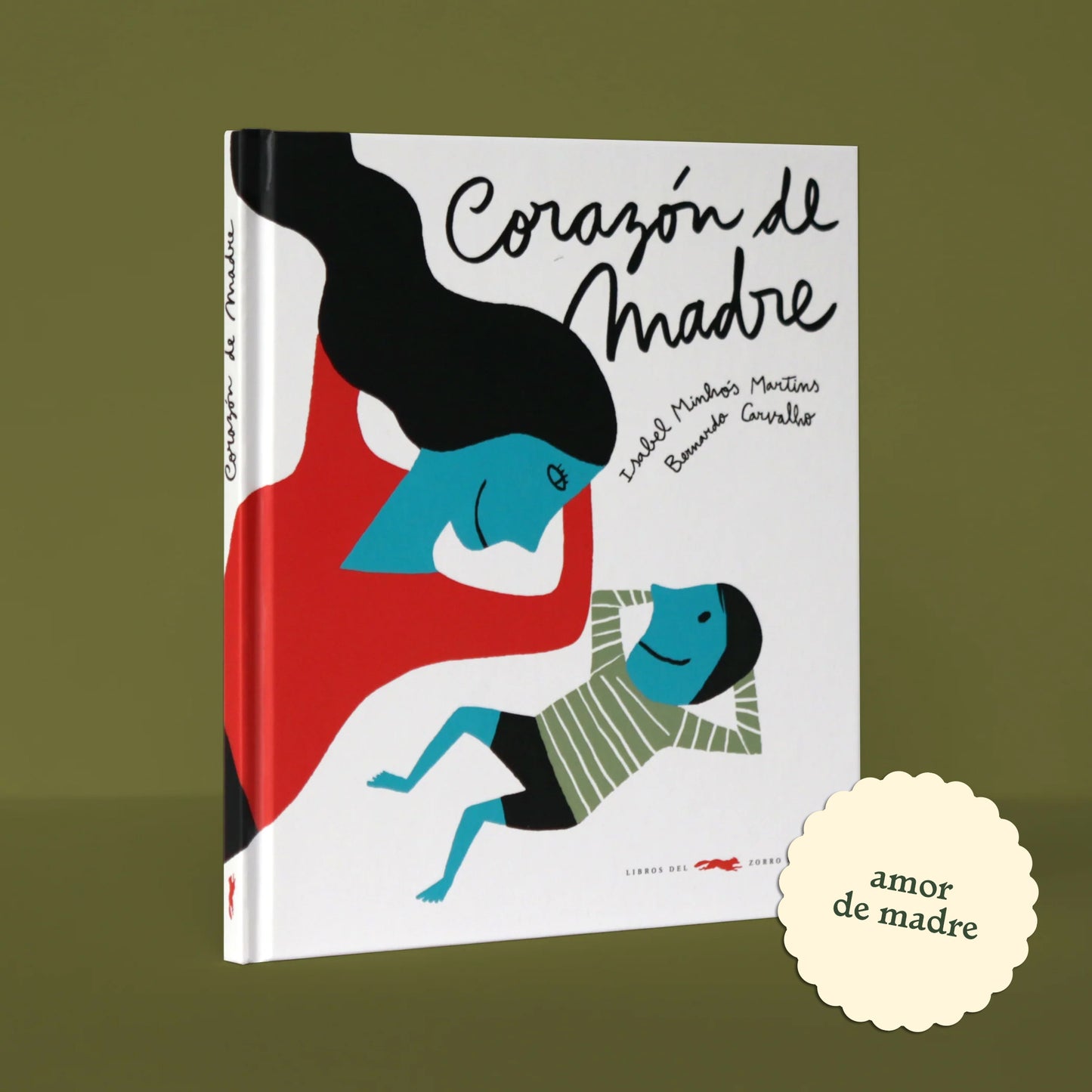 Corazón de madre . Isabel Minhós Martins y Bernardo Carvalho