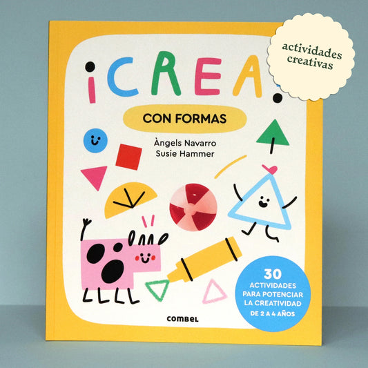 ¡Crea! Con formas . Ángels Navarro y Susie Hammer