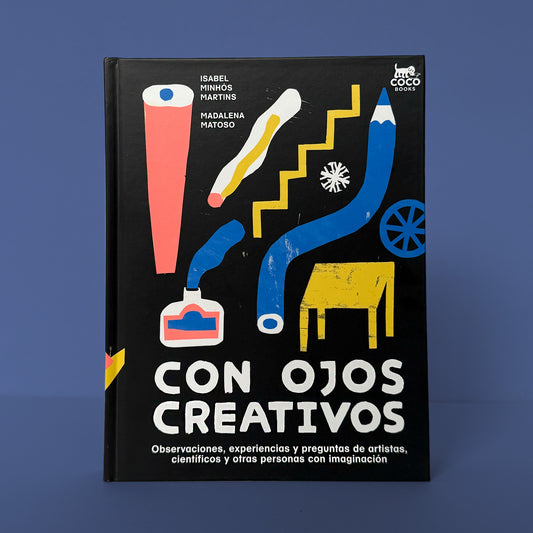 Con ojos creativos . Isabel Minhós Martins y Madalena Matoso