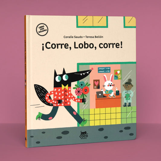¡Corre, lobo, corre! . Coralie Saudo y Teresa Bellón