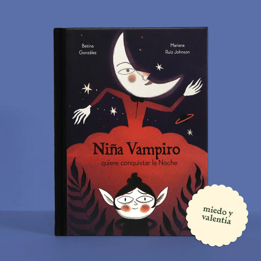 Niña Vampiro quiere conquistar la Noche . Betina González y Mariana Ruiz Johnson