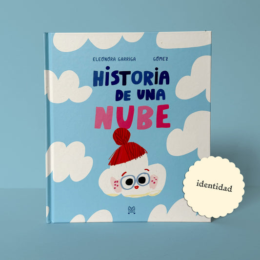 Historia de una nube . Eleonora Garriga y Ana Gómez