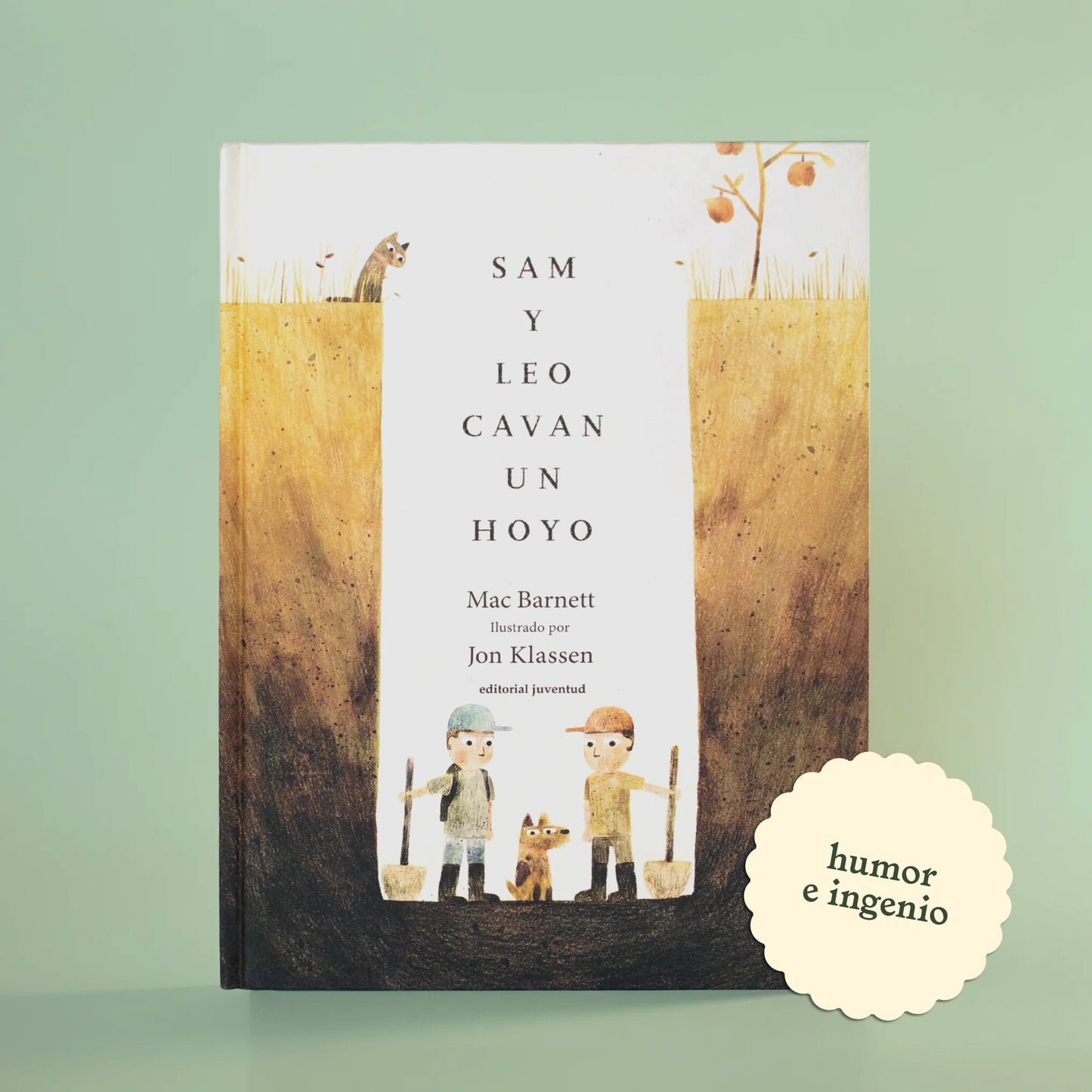 Sam y Leo cavan un hoyo . Mac Barnett y Jon Klassen