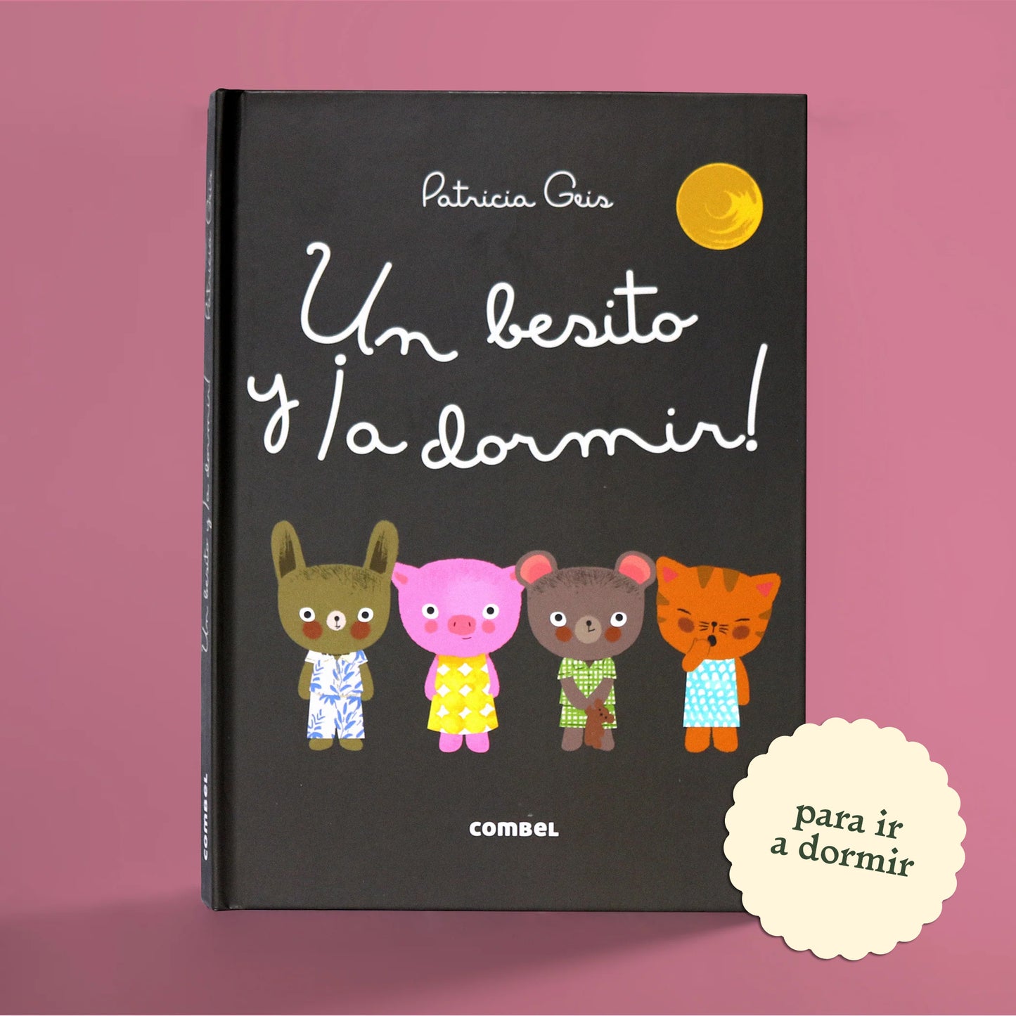 Un besito y ¡a dormir! . Patricia Geis